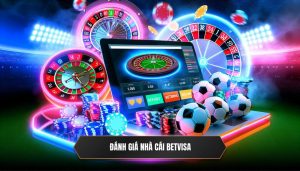 Đánh giá nhà cái BETVISA