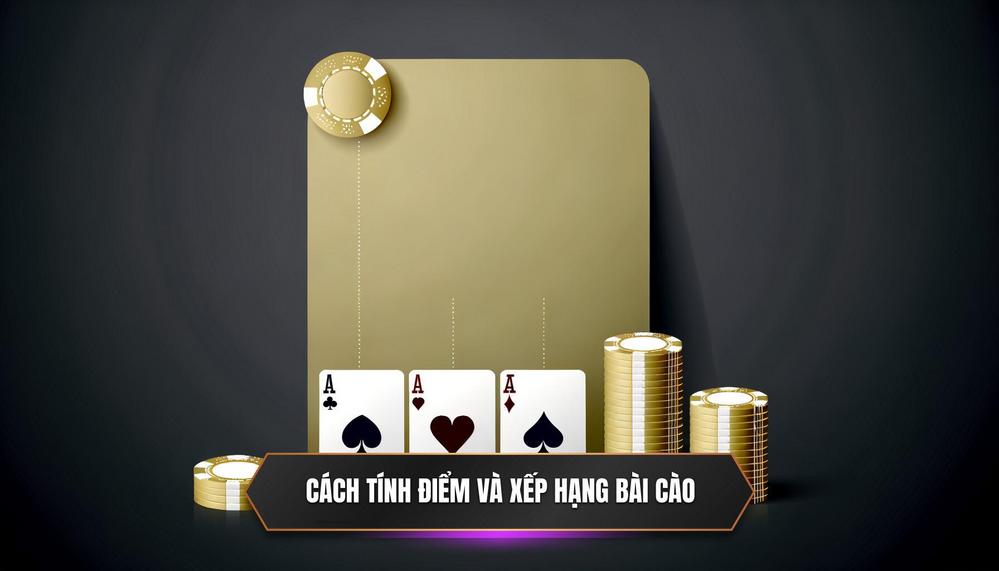 Cách tính điểm và xếp hạng các bộ bài trong Bài Cào 3 Lá
