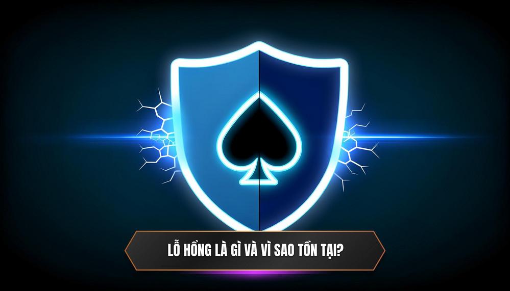 Lỗ Hổng Là Gì Và Tại Sao Chúng Tồn Tại_